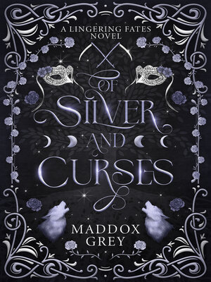 cover image of Of Silver and Curses